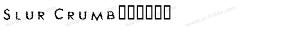 Slur Crumb字体转换